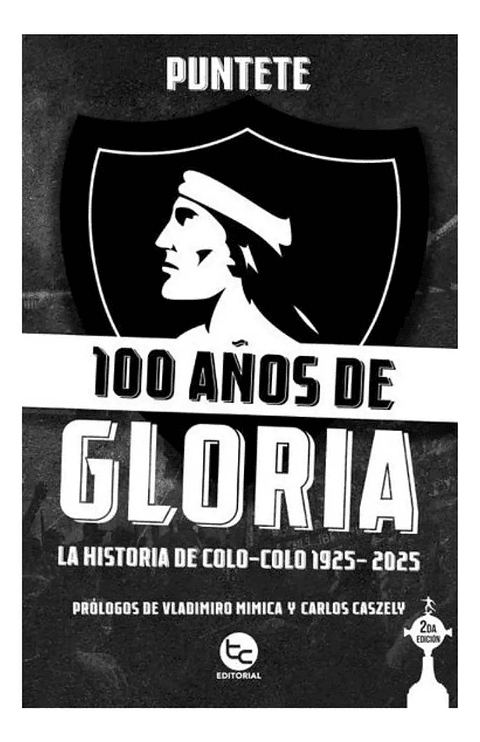100 AÑOS DE GLORIA. LA HISTORIA DE COLO - COLO 1925-2025