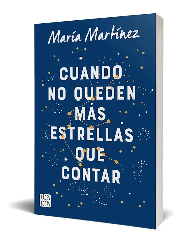 CUANDO NO QUEDEN MÁS ESTRELLAS QUE CONTAR - MARÍA MARTÍNEZ