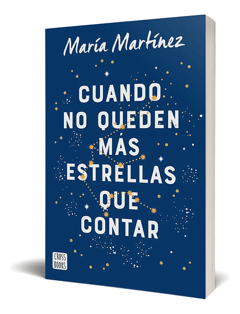 CUANDO NO QUEDEN MÁS ESTRELLAS QUE CONTAR - MARÍA MARTÍNEZ