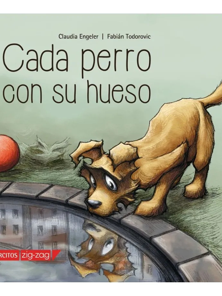 CADA PERRO CON SU HUESO - CLAUDIA ENGELER / FABIÁN TODOROVIC 1