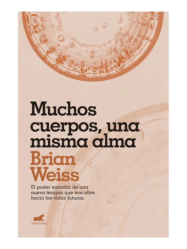MUCHOS CUERPOS, UNA MISMA ALMA - BRIAN WEISS