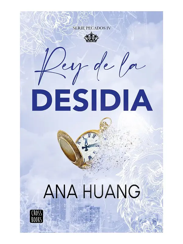 REY DE LA DESIDIA - ANA HUANG