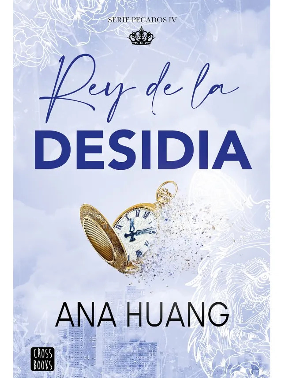 REY DE LA DESIDIA - ANA HUANG 1