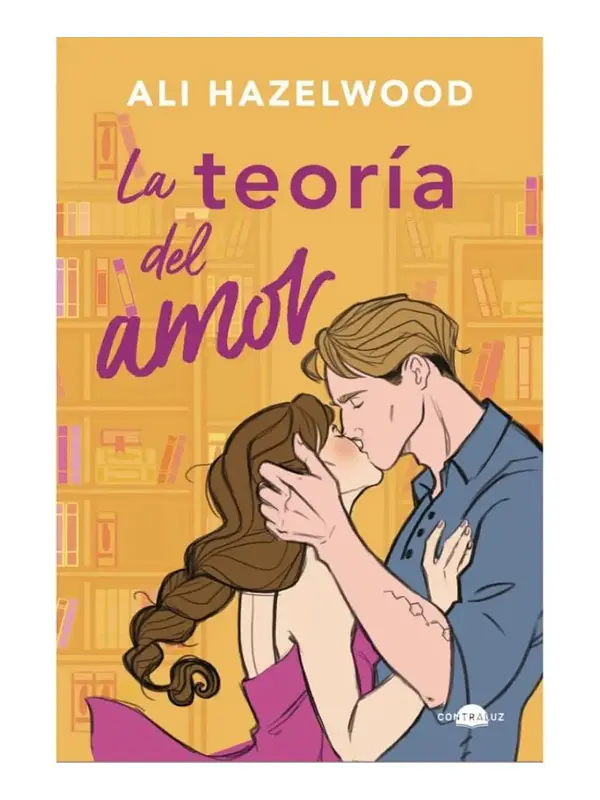 LA TEORÍA DEL AMOR - ALI HAZELWOOD