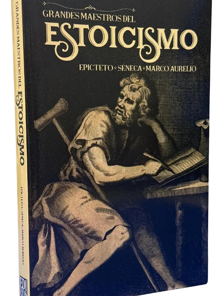 GRANDES MAESTROS DEL ESTOICISMO-EPICTETO-SÉNECA-MARCO AURELI 1