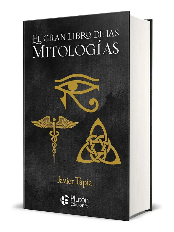 EL GRAN LIBRO DE LAS MITOLOGÍAS - JAVIER TAPIA / TAPA DURA