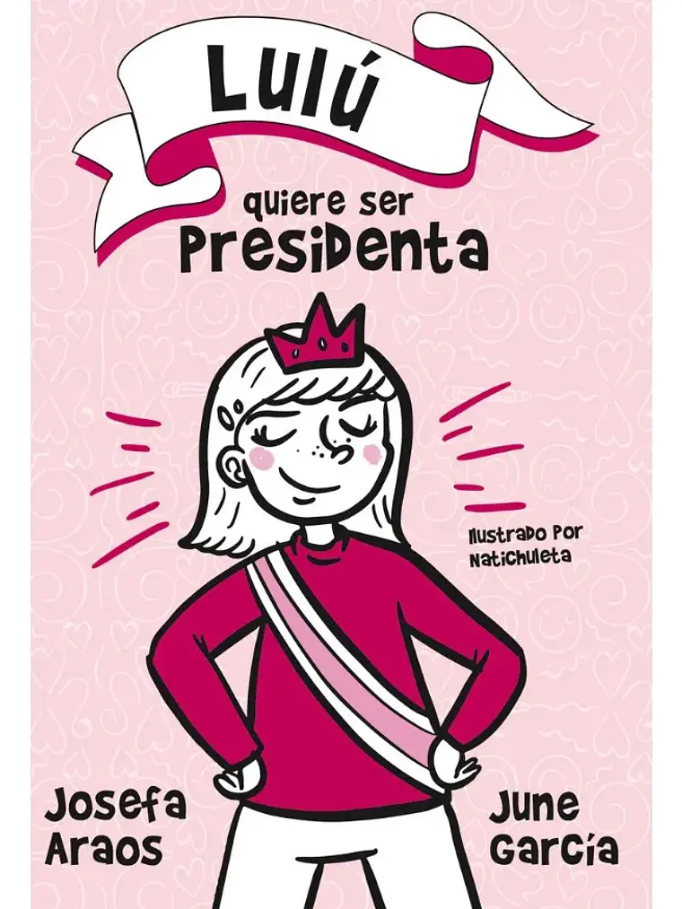 Lulú Quiere Ser Presidenta - Josefa Araos 1