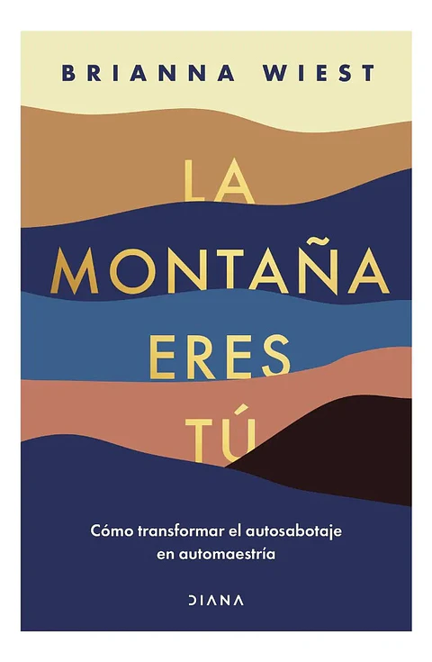 LA MONTAÑA ERES TÚ - BRIANNA WIEST