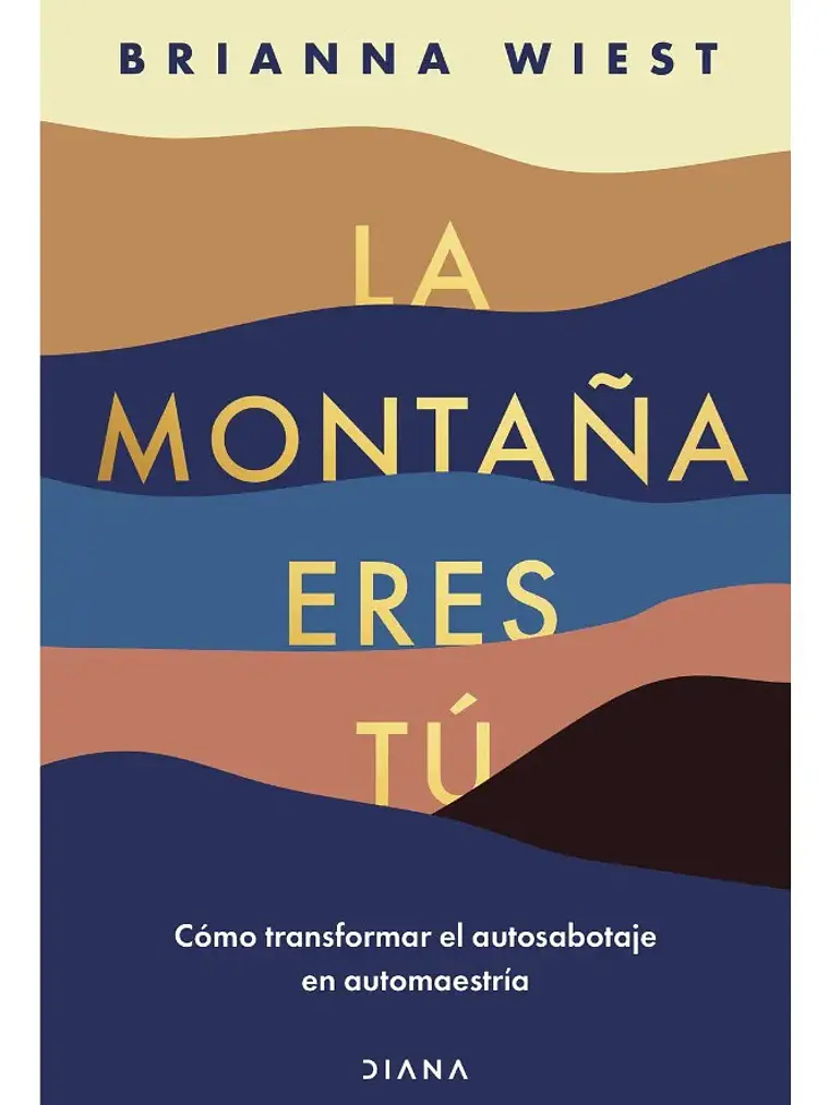 La Montaña Eres Tú - Brianna Wiest 1