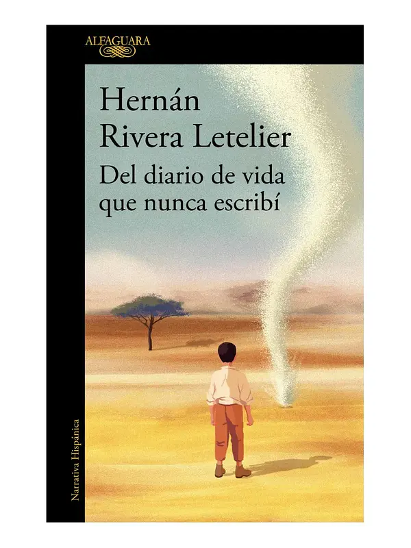DEL DIARIO DE VIDA QUE NUNCA ESCRIBÍ - ALFAGUARA