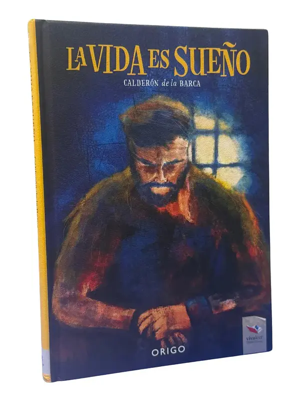 LA VIDA ES SUEÑO - CALDERÓN DE LA BARCA / ORIGO