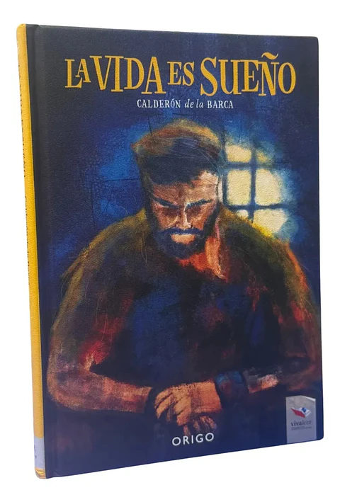 LA VIDA ES SUEÑO - CALDERÓN DE LA BARCA / ORIGO