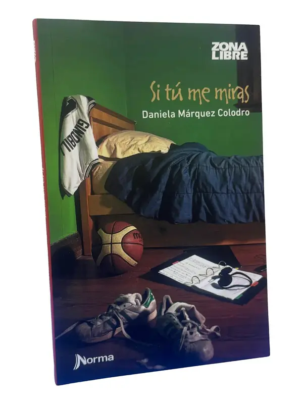 SI TÚ ME MIRAS / DANIELA MÁRQUEZ COLODRO