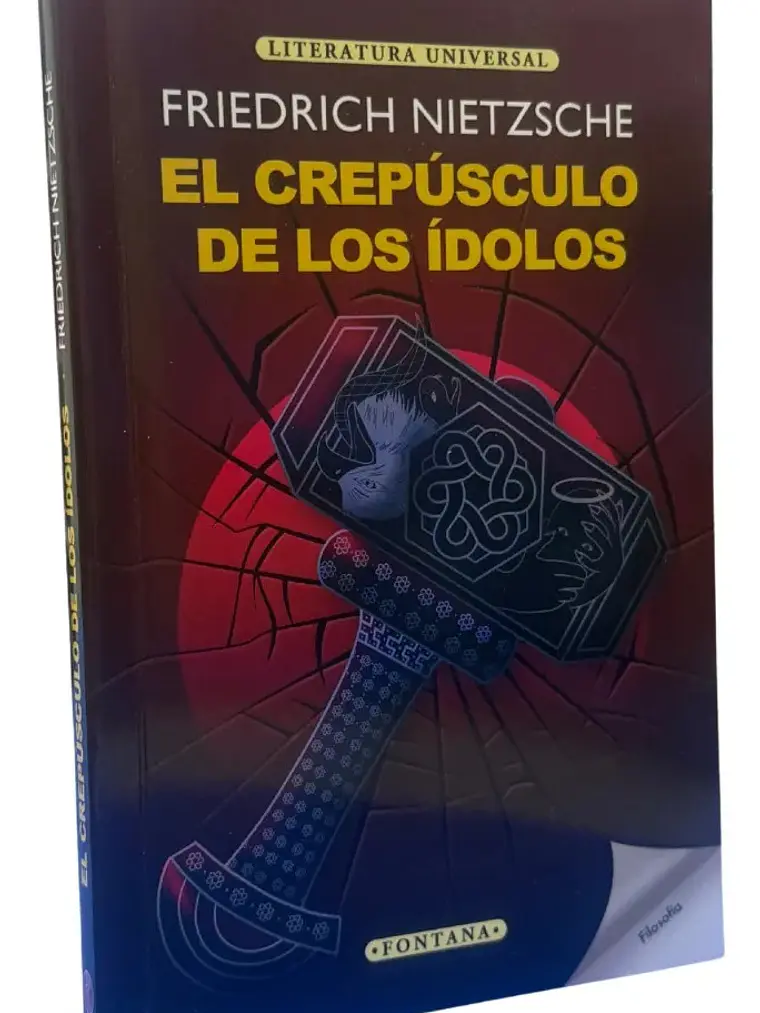 El Crepúsculo De Los Ídolos - Friedrich Nietzsche / Fontana 1