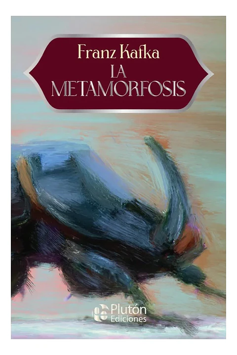 LA METAMORFOSIS - FRANZ KAFKA 