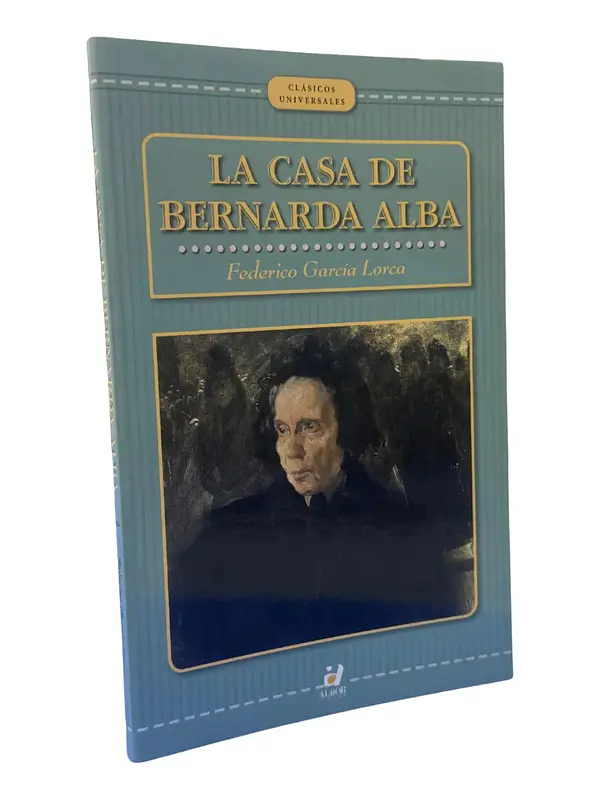 LA CASA DE BERNARDA ALBA - FEDERICO GARCÍA LORCA / ALBOR