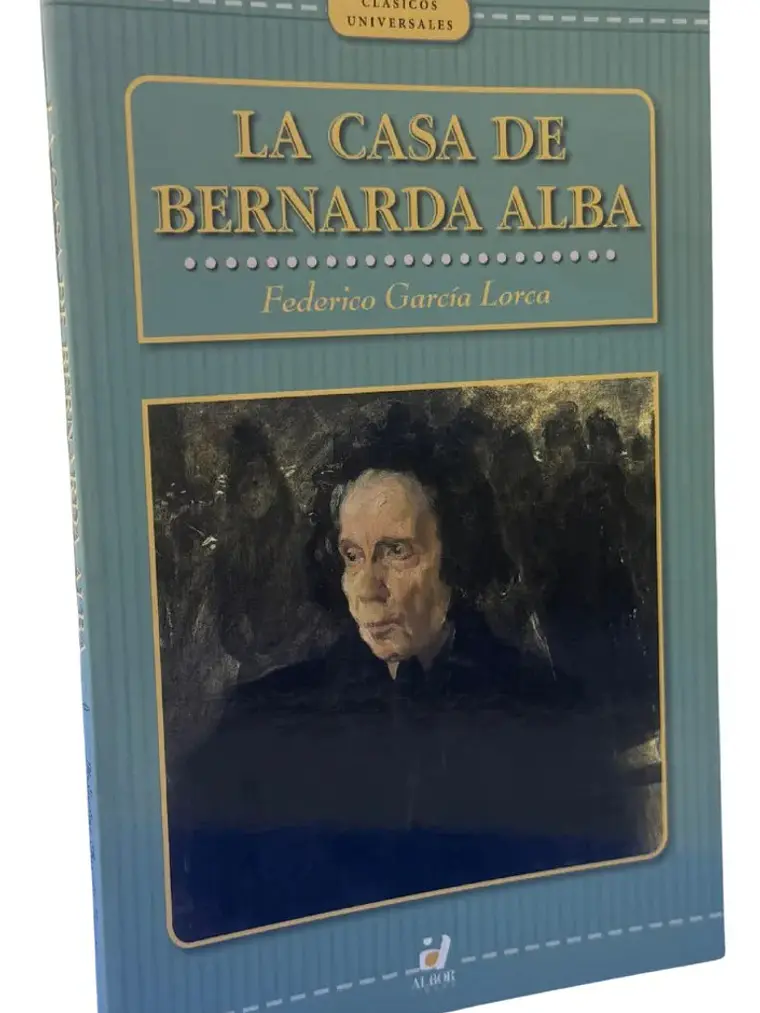La Casa De Bernarda Alba - Federico García Lorca / Albor 1