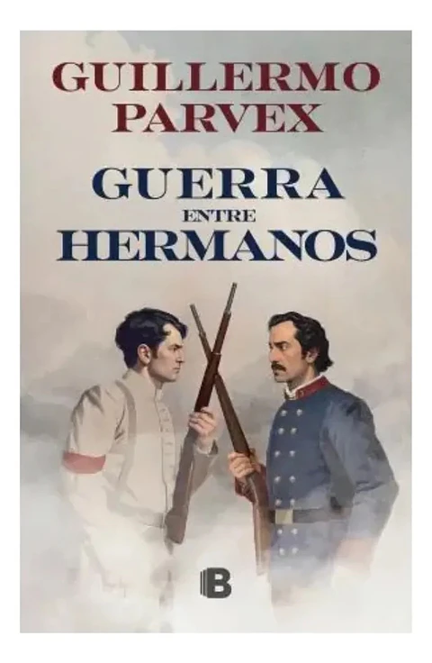 GUERRA ENTRE HERMANOS - GUILLERMO PARVEX