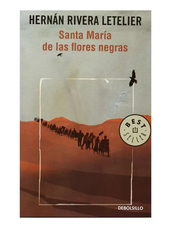 SANTA MARÍA DE LAS FLORES NEGRAS - HERNÁN RIVERA LETELIER
