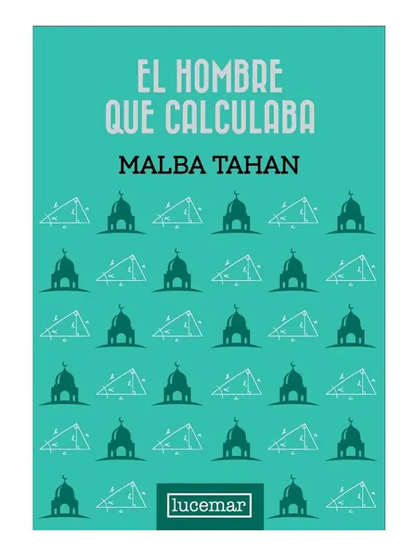 EL HOMBRE QUE CALCULABA - MALBA TAHAN