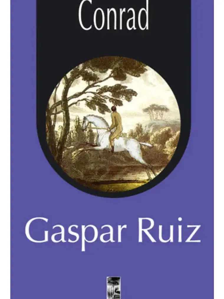 Gaspar Ruiz - Joseph Conrad 1