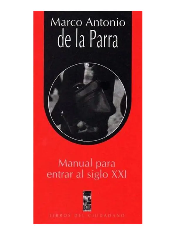 MANUAL PARA ENTRAR AL SIGLO XXI - MARCO ANTONIO DE LA PARRA