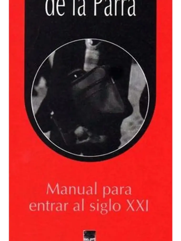 Manual Para Entrar Al Siglo XXI - Marco Antonio De La Parra 1