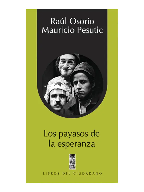 LOS PAYASOS DE LA ESPERANZA - RAÚL OSORIO / MAURICIO PESUTIC