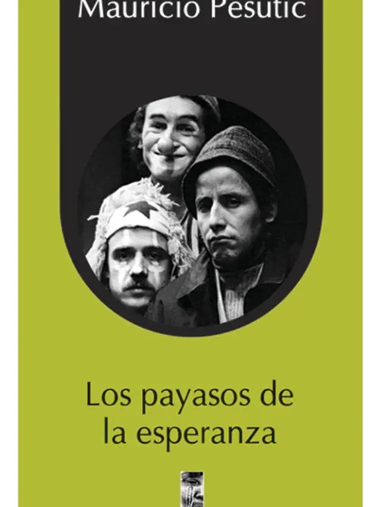 Los Payasos De La Esperanza - Raúl Osorio / Mauricio Pesutic 1