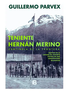 TENIENTE HERNÁN MERINO - GUILLERMO PARVEX