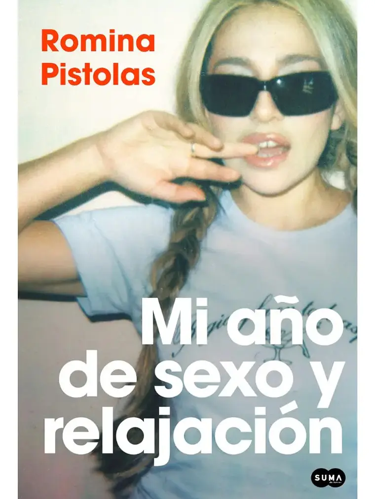 Mi Año De Sexo Y Relajación - Romina Pistolas 1