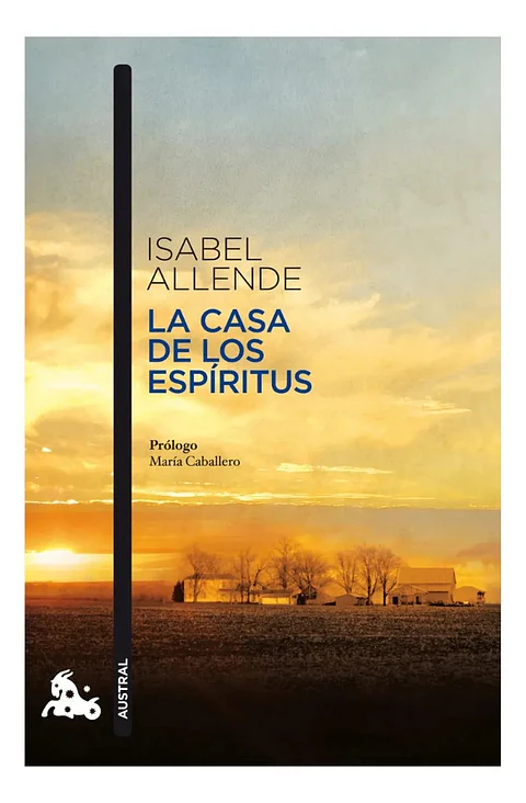 La Casa De Los Espíritus - Isabel Allende / Austral