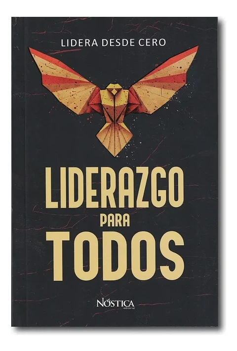 Liderazgo Para Todos - Lidera Desde Cero