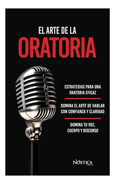 El Arte De La Oratoria. Estrategias Para Una Oratoria Eficaz