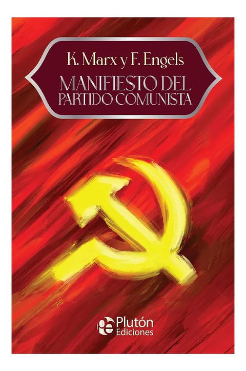 Manifiesto Del Partido Comunista - K. Marx y F. Engels