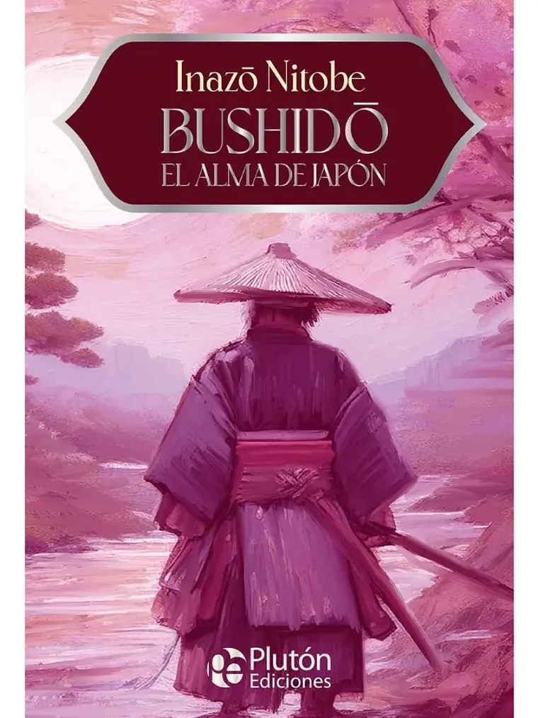 Bushido El Alma De Japón - Inazo Nitobe 1