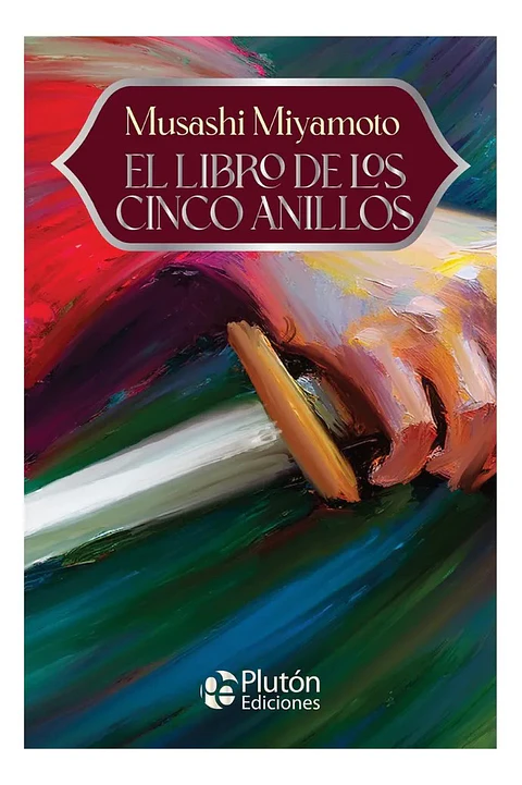El Libro De Los Cinco Anillos - Musashi Miyamoto