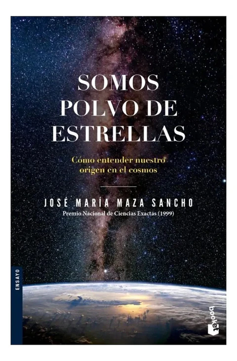 Somos Polvo De Estrellas - José María Maza Sancho / Booket