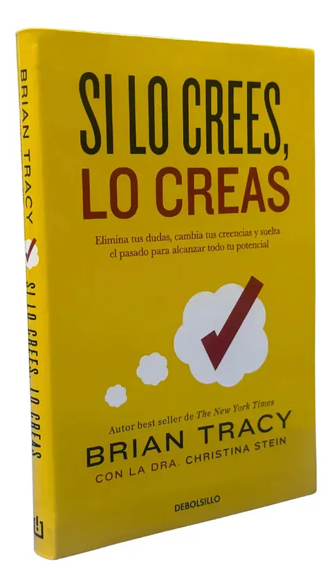 Si Lo Crees, Lo Creas - Brian Tracy / Tapa Rústica