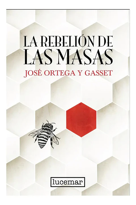 La Rebelión de las Masas - José Ortega y Gasset