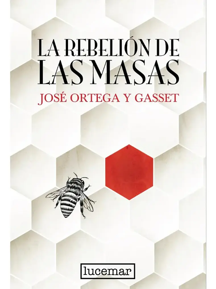 La Rebelión de las Masas - José Ortega y Gasset 1