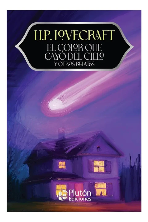 El Color Que Cayó Del Cielo Y Otros Relatos - H. P. 