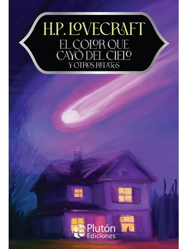 El Color Que Cayó Del Cielo Y Otros Relatos - H. P.  1