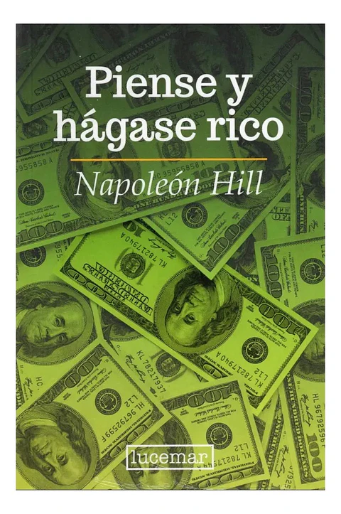 Piense y Hágase Rico - Napoleón Hill