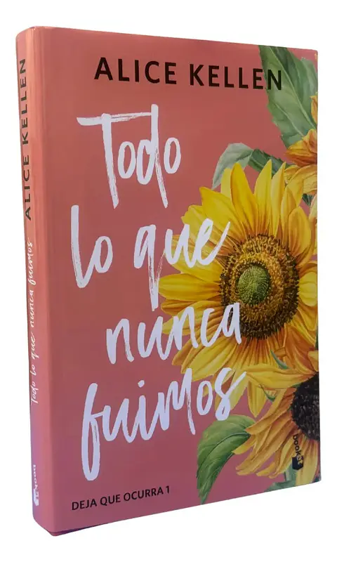Todo Lo Que Nunca Fuimos - Alice Kellen / Tapa Dura