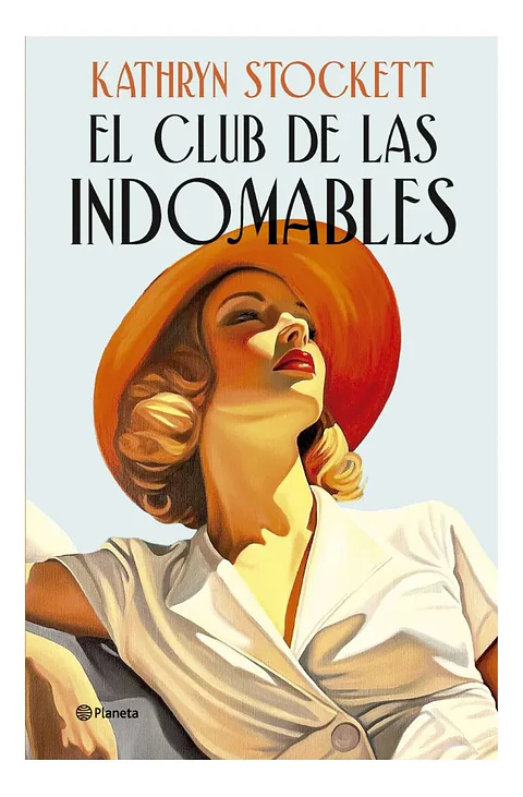 El Club De Las Indomables - Kathryn Stockett