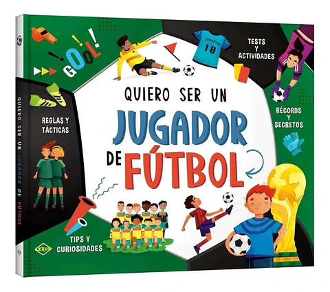 Quiero Ser Un Jugador De Fútbol / Tapa Dura