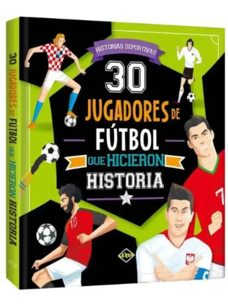 30 Jugadores De Fútbol Que Hicieron Historia / Tapa dura 1