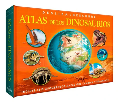 Atlas De Los Dinosaurios - Desliza y Descubre