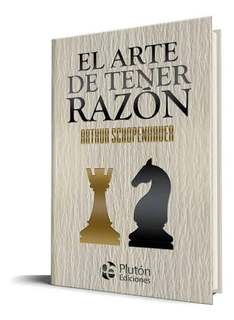 El Arte De Tener Razón - Arthur Schopenhaver / Tapa Dura